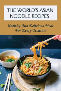 World's Asian Noodle Recipes