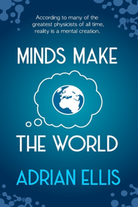 Minds Make the World