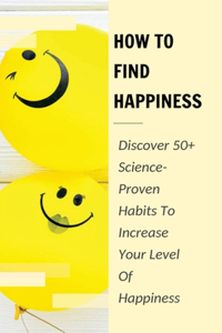 How To Find Happiness