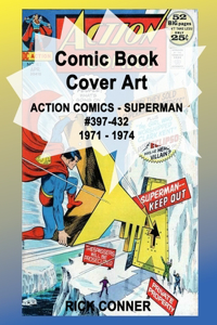 Comic Book Cover Art ACTION COMICS - SUPERMAN #397-432 1971 - 1974