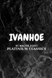 Ivanhoe by Walter Scott