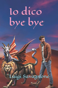 Io dico bye bye