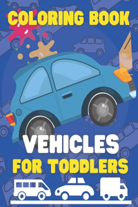 Coloring Book Vehicles for Toddlers