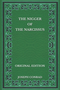 The Nigger Of The Narcissus - Original Edition
