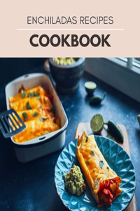 Enchiladas Recipes Cookbook