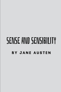 Sense and Sensibility by Jane Austen