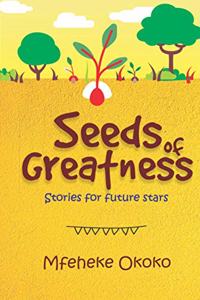 Seeds of Greatness