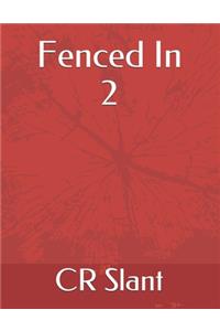 Fenced In