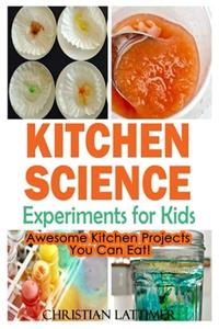 Kitchen Science Experiments for Kids