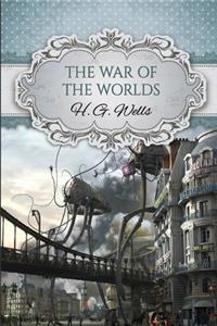 The War of the Worlds By Herbert George Wells The New Annotated literary Edition