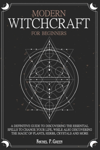 Modern Witchcraft For Beginners