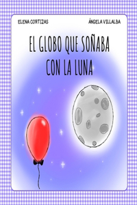 El Globo que soñaba con la Luna