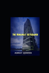 The Runaway Skyscraper illustrated