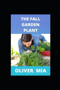 The Fall Garden Plant