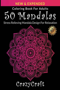 Coloring Book For Adults: 50 Mandalas: Stress Relieving Mandala Design For Adults Relaxation: mandala coloring book for adults with thick artist quality paper on a Black Back