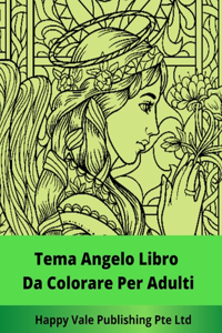 Tema Angelo Libro Da Colorare Per Adulti