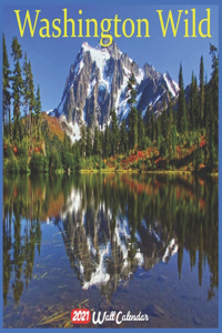 Washington Wild 2021 Calendar