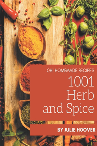 Oh! 1001 Homemade Herb and Spice Recipes