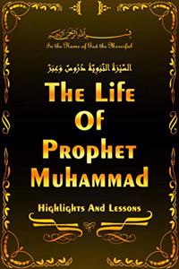 The Life of Prophet Muhammad ( السيرة النبوية )