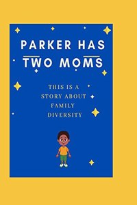 Parker Has Two Moms