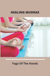 Healing Mudras