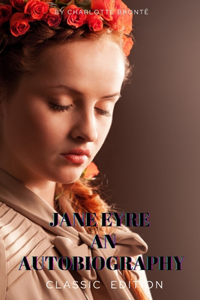 Jane Eyre An Autobiography