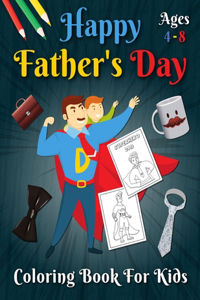 Happy Father's Day Coloring Book For Kids