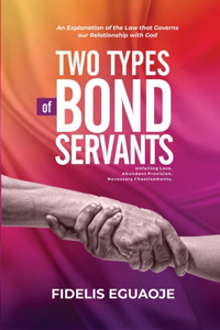 Two Types of Bondservants