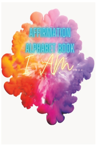 Affirmation Alphabet Book