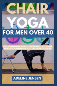 Chair Yoga for Men Over 40