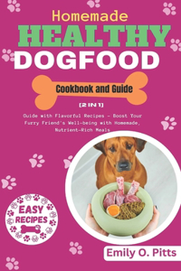 Homemade Healthy Dog Food Cookbook and Guide