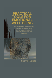 Practical Tools for Emotional Well-being