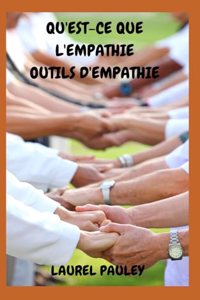 Qu'est-Ce Que l'Empathie Outils d'Empathie