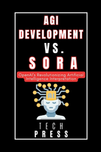 Agi Development vs. Sora