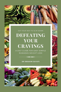 Defeating Your Cravings