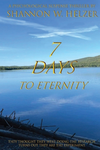 Seven Days to Eternity