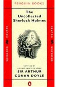 The Uncollected Sherlock Holmes