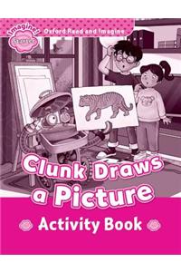 Oxford Read and Imagine: Starter:: Clunk Draws a Picture activity book