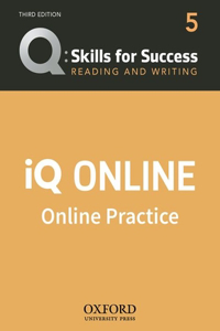 Q: Skills for Success Level 5 Reading and Writing IQ Online Practice