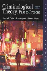 Criminological Theory: Past to Present