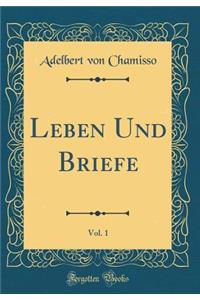 Leben Und Briefe, Vol. 1 (Classic Reprint)