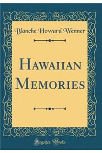 Hawaiian Memories (Classic Reprint)