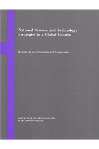 National Science and Technology Strategies in a Global Context