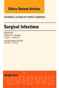 Surgical Infections, An Issue of Surgical Clinics