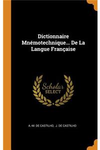 Dictionnaire Mnémotechnique... de la Langue Française