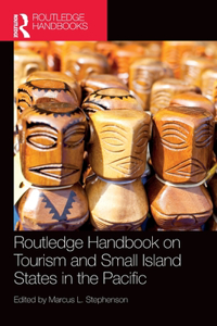 Routledge Handbook on Tourism and Small Island States in the Pacific