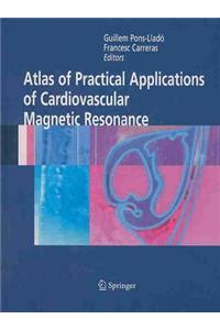 Atlas of Practical Applications of Cardiovascular Magnetic Resonance
