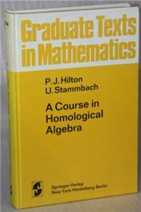 A Course in Homological Algebra