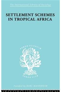 Settlement Schemes in Tropical Africa