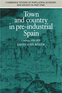 Town and Country in Pre-Industrial Spain